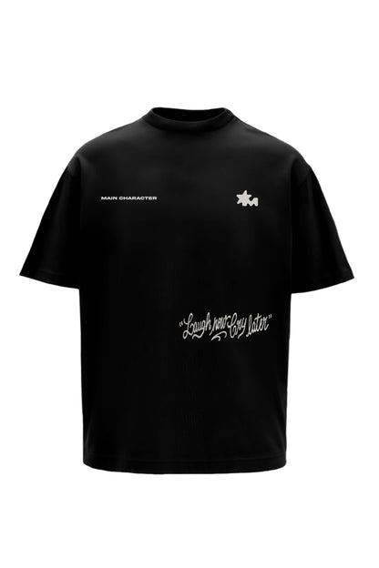Laugh Now Printed Black Oversized T-Shirt Main Character