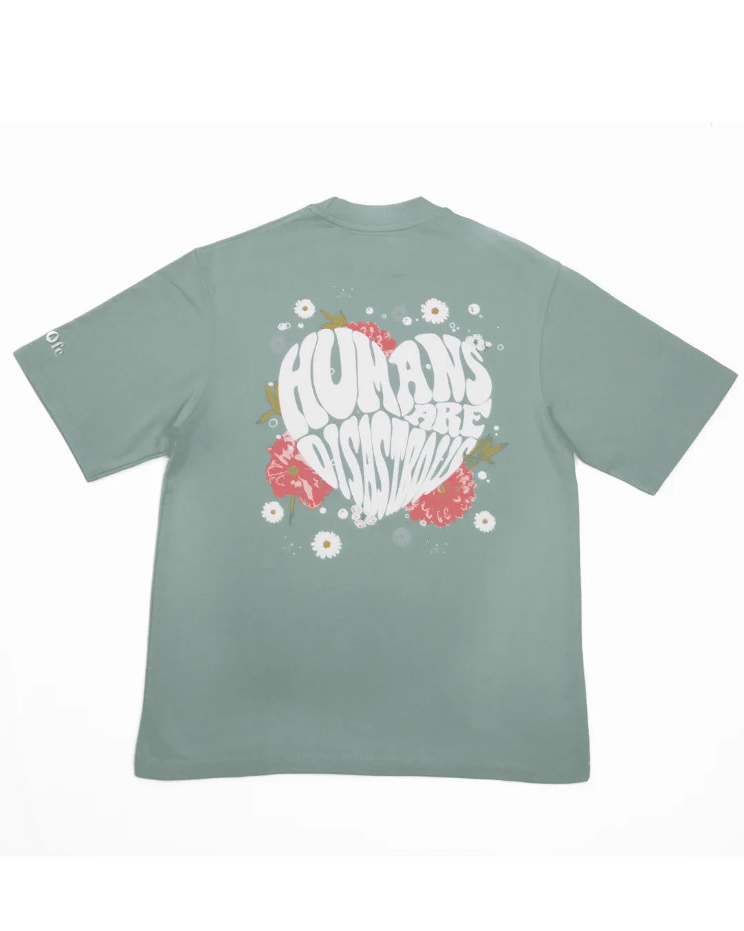 Humans are Disastrous Oversized T-shirt